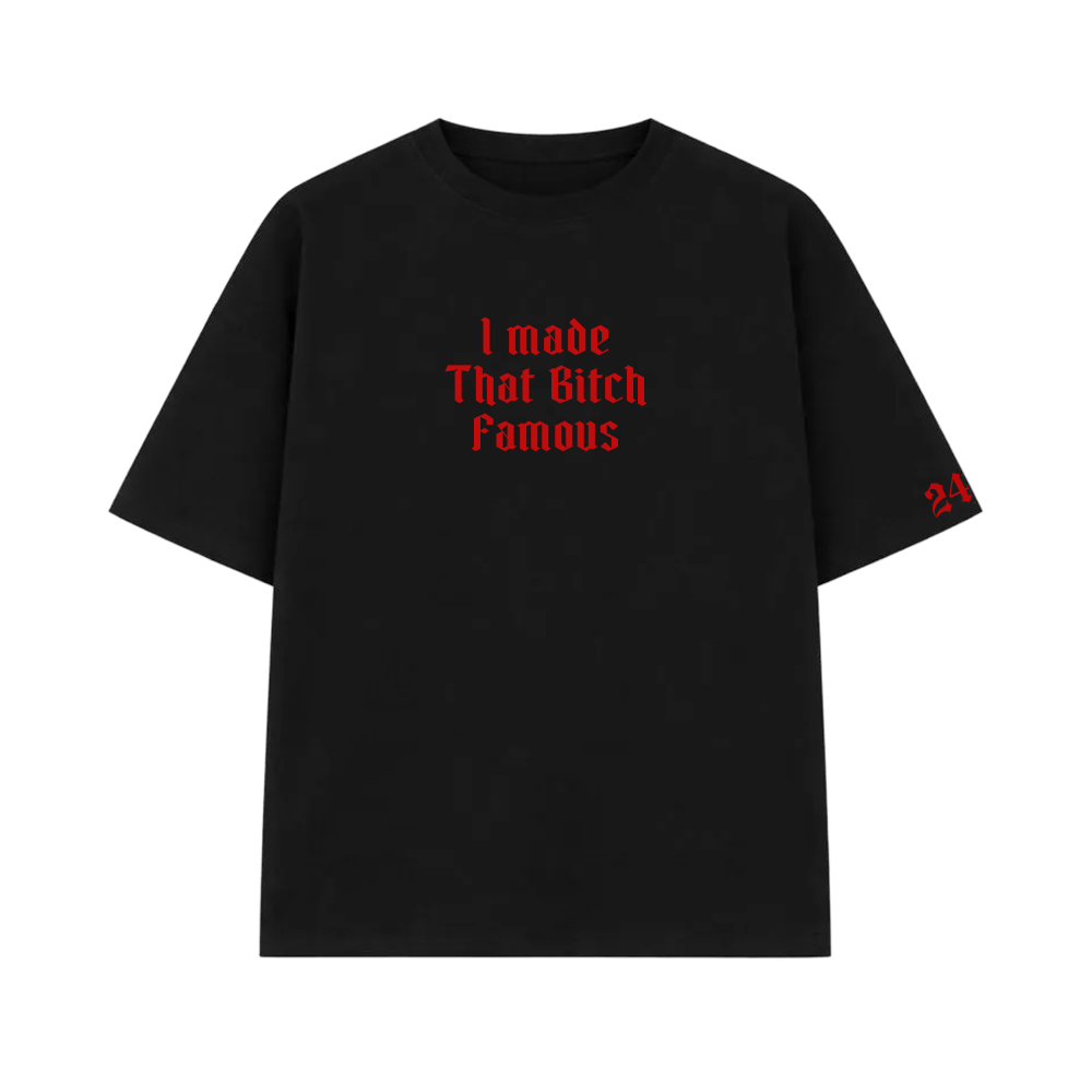Ye - I Made That B*tch Famous V1 (Black)